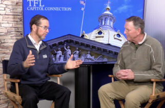 TFL Capitol Connection, Ep. 2: Big bills moving fast on life, education, donor privacy